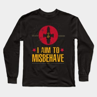 I Aim To Misbehave Long Sleeve T-Shirt